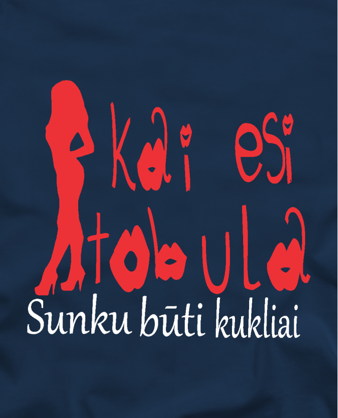 Sunku būti kukliai